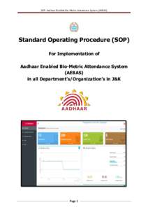 SOP- Aadhaar Enabled Bio-Metric Attendance System (AEBAS)  Standard Operating Procedure (SOP) For Implementation of Aadhaar Enabled Bio-Metric Attendance System (AEBAS)