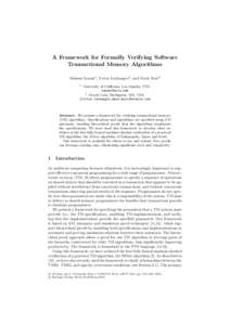 A Framework for Formally Verifying Software Transactional Memory Algorithms Mohsen Lesani1 , Victor Luchangco2, and Mark Moir2 1  University of California, Los Angeles, USA