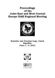 Proceedings of the Joint East and West Central Europe ISAE Regional Meeting  Kostelec nad Černými Lesy, Czech