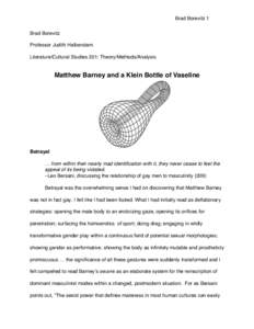Brad Borevitz 1 Brad Borevitz Professor Judith Halberstam Literature/Cultural Studies 201: Theory/Methods/Analysis  Matthew Barney and a Klein Bottle of Vaseline