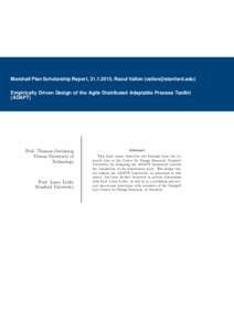 Marshall Plan Scholarship Report, , Raoul Vallon () Empirically Driven Design of the Agile Distributed Adaptable Process Toolkit (ADAPT) Prof. Thomas Grechenig Vienna University of