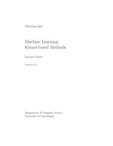 Christian Igel  Machine Learning: Kernel-based Methods Lecture Notes Version 0.2.8