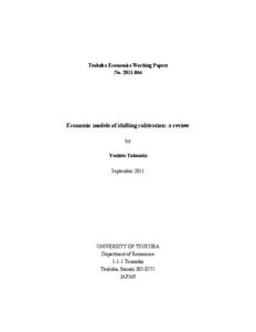 Tsukuba Economics Working Papers NoEconomic models of shifting cultivation: a review by Yoshito Takasaki
