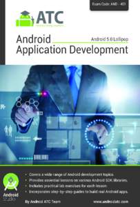 Android ATC  AndroidTM Application Development Android 5.0 (Lollipop) Course Code: AND-401