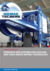 Source: DBE TECHNOLOGY  Technical Information PRODUCTS AND SYSTEMS FOR NUCLEAR AND TOXIC WASTE DEPOSIT TECHNOLOGY