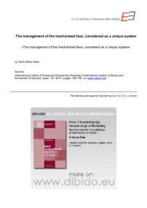     The management of the mechanized face, considered as a unique system «The management of the mechanized face, considered as a unique system»
