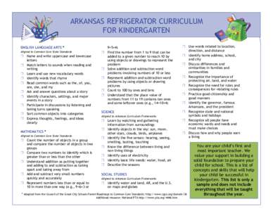 ARKANSAS REFRIGERATOR CURRICULUM FOR KINDERGARTEN ENGLISH LANGUAGE ARTS * Aligned to Common Core State Standards   Name and write uppercase and lowercase