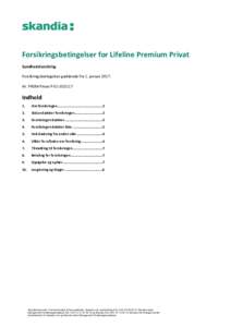 Forsikringsbetingelser for Lifeline Premium Privat Sundhedsforsikring Forsikringsbetingelser gældende fra 1. januarNr. PREM Privat PIndhold