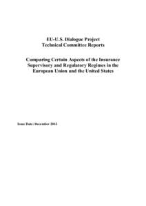 EU-U.S. Dialogue Project Technical Committee Reports Comparing Certain Aspects of the Insurance Supervisory and Regulatory Regimes in the European Union and the United States