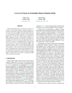 Low Level Vision via Switchable Markov Random Fields Dahua Lin CSAIL, MIT John Fisher CSAIL, MIT