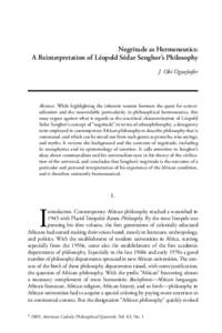 Negritude as Hermeneutics: A Reinterpretation of Léopold Sédar Senghor’s Philosophy J. Obi Oguejiofor Abstract. While highlighting the inherent tension between the quest for universalization and the unavoidable parti