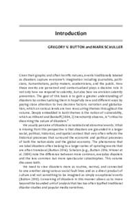 Introduction GREGORY V. BUTTON and MARK SCHULLER Given their graphic and often horrific natures, events traditionally labeled as disasters capture everyone’s imagination including journalists, politicians, humanitarian