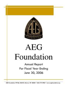 AEG Foundation Annual Report For Fiscal Year Ending June 30, 2006 1