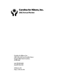 Carolina for Kibera, IncAnnual Review Carolina for Kibera, Inc. CB# 5145, 223 East Franklin Street Chapel Hill, North Carolina