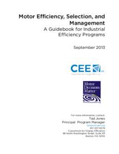 Motor Efficiency, Selection, and Management A Guidebook for Industrial Efficiency Programs September 2013