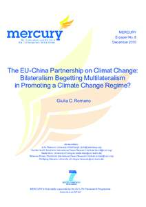 MERCURY E-paper No. 8 December 2010 The EU-China Partnership on Climat Change: Bilateralism Begetting Multilateralism