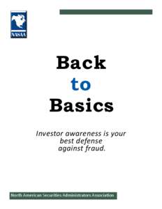 Back to Basics Investor awareness is your best defense against fraud.