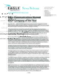 News Release FOR IMMEDIATE RELEASE Eagle Communications Named ESOP Company of the Year