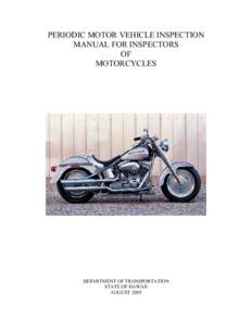 PERIODIC MOTOR VEHICLE INSPECTION MANUAL FOR INSPECTORS OF MOTORCYCLES  DEPARTMENT OF TRANSPORTATION