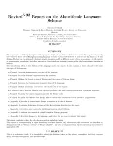 Revised5.93 Report on the Algorithmic Language Scheme MICHAEL SPERBER WILLIAM CLINGER, R. KENT DYBVIG, MATTHEW FLATT, ANTON VAN STRAATEN (Editors) RICHARD KELSEY, WILLIAM CLINGER, JONATHAN REES