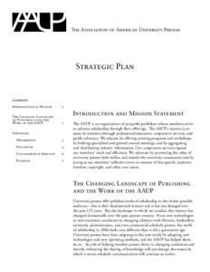 The Association of American University Presses  Strategic Plan Contents Introduction & Mission