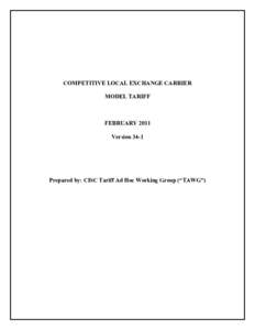 COMPETITIVE LOCAL EXCHANGE CARRIER MODEL TARIFF FEBRUARY 2011 Version 34-1