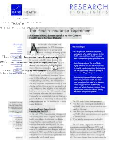The Health Insurance Experiment A Classic RAND Study Speaks to the Current Health Care Reform Debate RAND RESEARCH AREAS THE ARTS CHILD POLICY