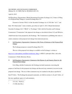 SECURITIES AND EXCHANGE COMMISSION (Release No; File No. SR-MIAXApril 24, 2015 Self-Regulatory Organizations; Miami International Securities Exchange LLC; Notice of Filing of a Proposed Rule Change to