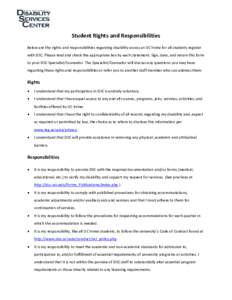 Student Rights and Responsibilities Below are the rights and responsibilities regarding disability access at UC Irvine for all students register with DSC. Please read and check the appropriate box by each statement. Sign