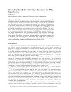Reconstruction of the Mizar Type System in the HOL Light System O. Kunˇcar Charles University, Faculty of Mathematics and Physics, Prague, Czech Republic.  Abstract. The Mizar system is a system for formalization of mat