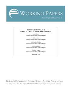 WORKING PAPER NO[removed]IDENTITY THEFT AS A TEACHABLE MOMENT Julia Cheney Federal Reserve Bank of Philadelphia Robert Hunt Federal Reserve Bank of Philadelphia