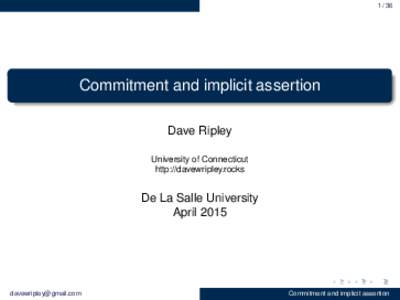 Commitment and implicit assertion Dave Ripley University of Connecticut http://davewripley.rocks