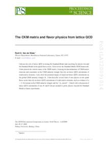 The CKM matrix and flavor physics from lattice QCD  Physics Department, Brookhaven National Laboratory, Upton, NY[removed]E-mail: [removed] I discuss the role of lattice QCD in testing the Standard Model and searching 
