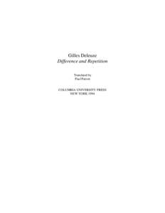 Gilles Deleuze Difference and Repetition Translated by Paul Patton  COLUMBIA UNIVERSITY PRESS