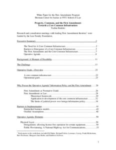 White Paper for the First Amendment Program Brennan Center for Justice at NYU School of Law Property, Commons, and the First Amendment: Towards a Core Common Infrastructure Yochai Benkler Research and consultation meetin