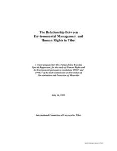 The Relationship Between Environmental Management and Human Rights in Tibet A report prepared for Mrs. Fatma Zohra Ksentini, Special Rapporteur, for the study of Human Rights and