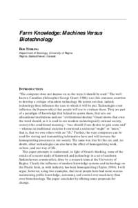 Farm Knowledge: Machines Versus Biotechnology BOB STIRLING Department of Sociology, University of Regina Regina, Saskatchewan, Canada