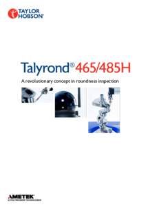 Talyrond 465/485H ® A revolutionary concept in roundness inspection  1