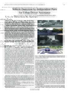 IEEE TRANSACTIONS ON INTELLIGENT TRANSPORTATION SYSTEMS, VOL. 14, NO. 4, DECEMBERVehicle Detection by Independent Parts for Urban Driver Assistance