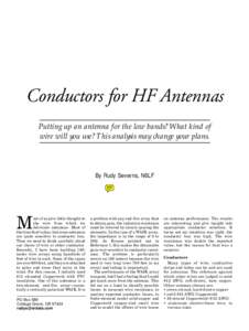 Conductors for HF Antennas Putting up an antenna for the low bands? What kind of wire will you use? This analysis may change your plans. By Rudy Severns, N6LF