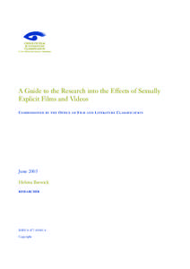 A Guide to the Research into the Effects of Sexually Explicit Films and Videos C OMMISSIONED BY THE