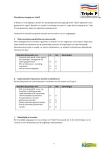 Checklist voor borging van Triple P In Brabant is in de afgelopen periode het opvoedingsondersteuningsprogramma Triple P ingevoerd in veel gemeenten en regio’s. Een plan van aanpak is van belang om ervoor te zorgen dat