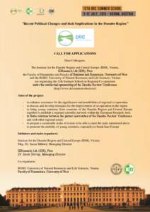 “Recent Political Changes and their Implications in the Danube Region”  CALL FOR APPLICATIONS Dear Colleagues, The Institute for the Danube Region and Central Europe (IDM), Vienna, IDResearch Ltd (IDR), Pécs
