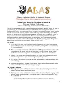 Alianza Latina en contra la Agresión Sexual (The national Latina alliance against sexual violence) Position Paper Regarding Workshops in Spanish at State and National Conferences Authors: Arte Sana staff, board members 