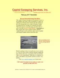 Capitol Sweeping Services, Inc. “Sweeping America Beauti- February 2011 Newsletter Record Snowfall brings Pot Holes The month of January brought record amounts of snow to