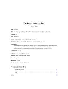 Package ‘breakpoint’ July 2, 2014 Type Package Title An R Package for Multiple Break-Point Detection via the Cross-Entropy Method Version 1.0 Date[removed]