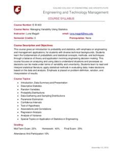 VOILAND COLLEGE OF ENGINEERING AND ARCHITECTURE  Engineering and Technology Management COURSE SYLLABUS Course Number: E M 403 Course Name: Managing Variability Using Statistics