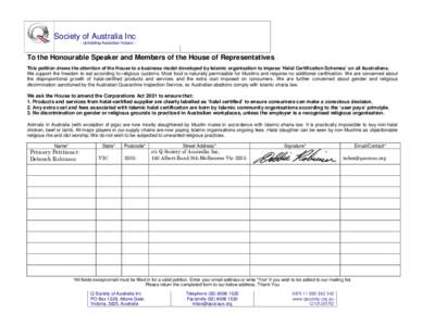 Society of Australia Inc - Upholding Australian Values - To the Honourable Speaker and Members of the House of Representatives This petition draws the attention of the House to a business model developed by Islamic organ