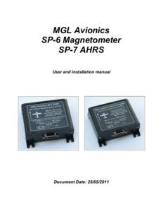 MGL Avionics SP-6 Magnetometer SP-7 AHRS User and installation manual  Document Date: [removed]