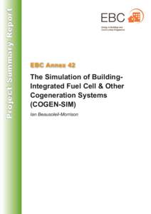 Project Summar y Report  EBC Annex 42 The Simulation of BuildingIntegrated Fuel Cell & Other Cogeneration Systems